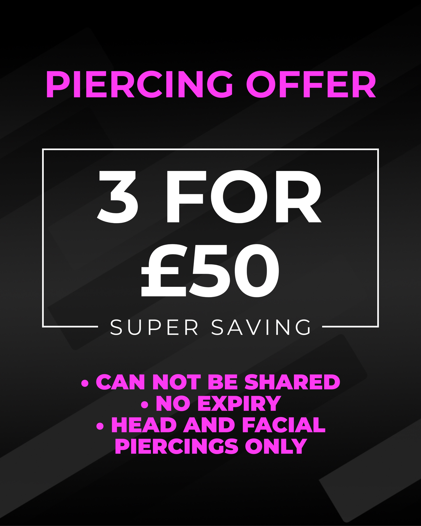 3 for £50 Piercing Super Saver